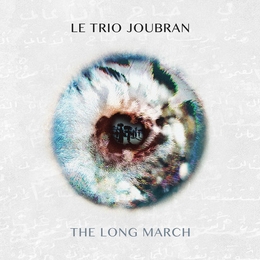 Image du média "THE LONG MARCH de LE TRIO JOUBRAN"