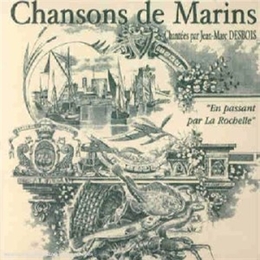 Image du média "EN PASSANT PAR LA ROCHELLE (CHANSONS DE MARINS) de Jean-Marc DESBOIS"