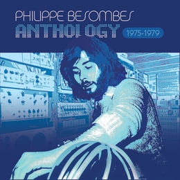 Image du média "ANTHOLOGY 1975-1979 de Philippe BESOMBES"