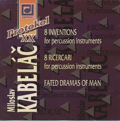 Couverture INVENTIONS PERCUSSIONS / RICERCARI / FATED DRAMAS OF MAN de Miloslav KABELAC