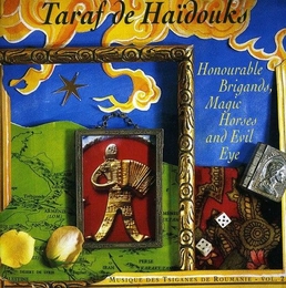 Image du média "HONOURABLE BRIGANDS, MAGIC HORSES AND EVIL EYE de TARAF DE HAÏDOUKS"