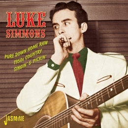 Image du média "PURE DOWN HOME RAW 1950S COUNTRY SINGIN' & PICKIN' de Luke SIMMONS"