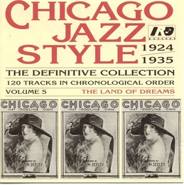 Image du média "CHICAGO JAZZ STYLE 1924-35: THE LAND OF DREAMS de CHICAGO"