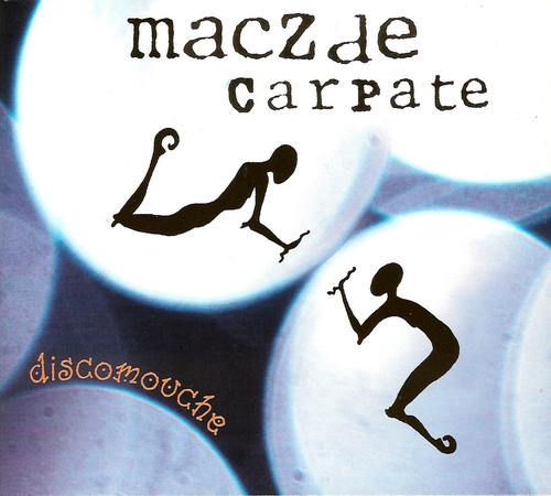 Couverture DISCOMOUCHE de MACZDE CARPATE