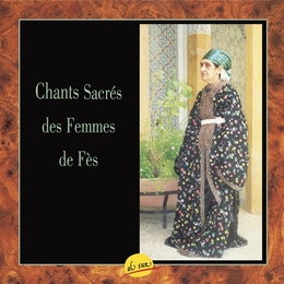 Image du média "CHANTS SACRÉS DES FEMMES DE FEZ"