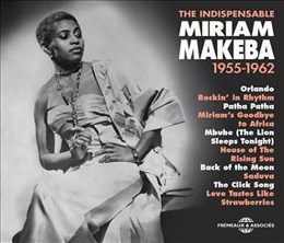 Image du média "THE INDISPENSABLE MIRIAM MAKEBA 1955-1962 de Miriam MAKEBA"