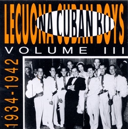 Image du média "LECUONA CUBAN BOYS VOL.III: 1934-1942 de LECUONA CUBAN BOYS"