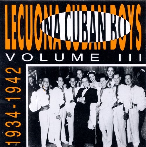 Couverture LECUONA CUBAN BOYS VOL.III: 1934-1942 de LECUONA CUBAN BOYS