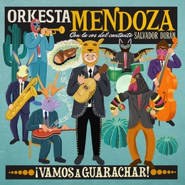 Image du média "VAMOS A GUARACHAR! de ORKESTA MENDOZA"