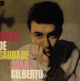 Image du média "CHEGA DE SAUDADE de João GILBERTO"