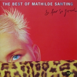 Image du média "BEST OF MATHILDE SANTING (THE) (SO FAR SO GOOD) de Mathilde SANTING"