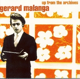 Image du média "UP FROM THE ARCHIVES - POP CULTURE MUSIC & POETRY FROM THE 6 de Gerard MALANGA"