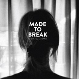 Image du média "CHERCHEZ LA FEMME de MADE TO BREAK"