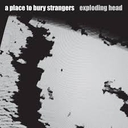 Image du média "EXPLODING HEAD de A PLACE TO BURY STRANGERS"