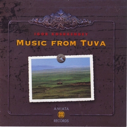 Image du média "MUSIC FROM TUVA de Igor KOSHKENDEY"