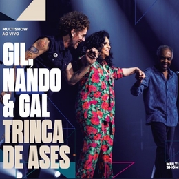 Image du média "TRINCA DE ASES de Gilberto GIL, NANDO REIS & GAL COSTA"