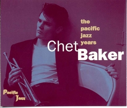 Image du média "THE PACIFIC JAZZ YEARS de Chet BAKER"