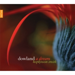 Image du média "D DREAM (OEUVRES POUR LUTH) de John DOWLAND"