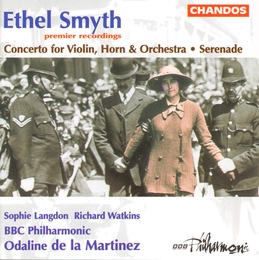 Image du média "CONCERTO VIOLON COR ORCHESTRE / SERENADE SYMPHONIQUE de Ethel Mary SMYTH"