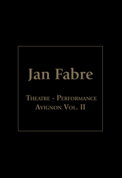 Image du média "JAN FABRE - THÉÂTRE - PERFORMANCE - AVIGNON VOL.II"