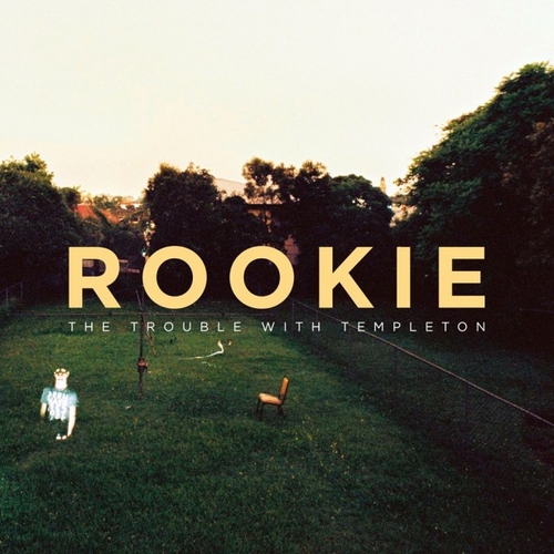 Couverture ROOKIE de THE TROUBLE WITH TEMPLETON