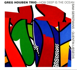 Image du média "HOW DEEP IS THE OCEAN de Greg HOUBEN TRIO"