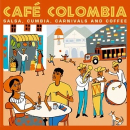 Image du média "CAFÉ COLOMBIA. SALSA, CUMBIA, CARNIVALS AND COFFEE"