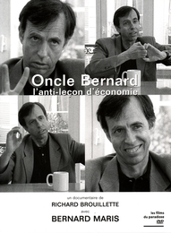 Image du média "ONCLE BERNARD - L'ANTI-LEÇON D'ÉCONOMIE de Richard BROUILLETTE"