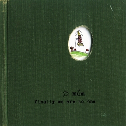 Image du média "FINALLY WE ARE NO ONE de MÚM (ISL)"