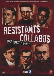 Image du média "RÉSISTANTS / COLLABOS, UNE LUTTE À MORT de Christophe WEBER"