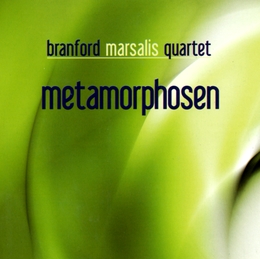 Image du média "METAMORPHOSEN de Branford MARSALIS QUARTET"