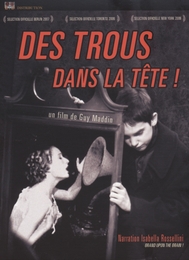 Image du média "DES TROUS DANS LA TÊTE de Guy MADDIN"