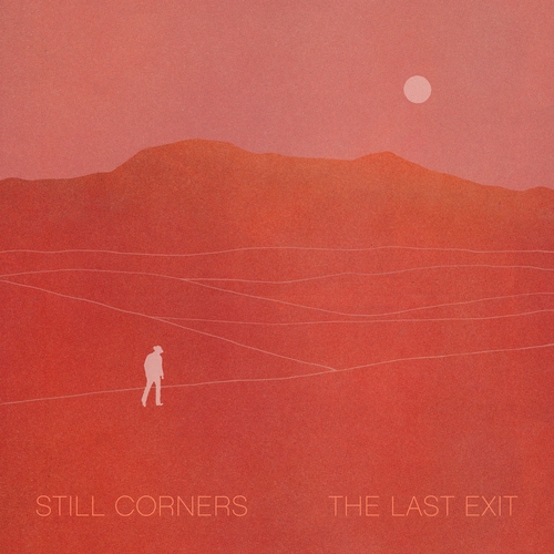 Couverture LAST EXIT de STILL CORNERS