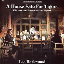 Image du média "A HOUSE SAFE FOR TIGERS de Lee HAZLEWOOD"