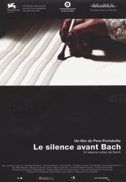 Image du média "LE SILENCE AVANT BACH de Pere PORTABELLA"