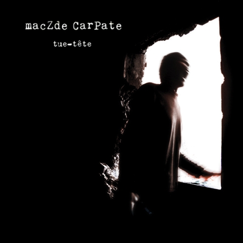 Couverture TUE-TÊTE de MACZDE CARPATE