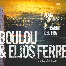 Image du média "SHADES OF A DREAM de Boulou & Elios FERRÉ"