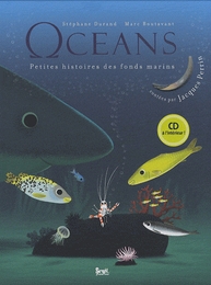 Image du média "OCEANS (PETITES HISTOIRES DES FONDS MARINS) de Stéphane DURAND & MARC BOUTAVANT"