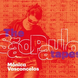 Image du média "THE SÃO PAULO TAPES de Mônica VASCONCELOS"