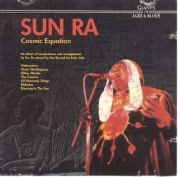 Image du média "THE HELIOCENTRIC WORLDS OF SUN RA, VOL.1 - COSMIC EQUATION de Sun RA"