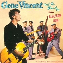 Image du média "GENE VINCENT AND THE BLUE CAPS + BLUEJEAN BOP! de Gene VINCENT & THE BLUES CAPS"