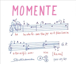 Image du média "MOMENTE (VERS.1972 + EXTR. VERSION 1965) de Karlheinz STOCKHAUSEN"