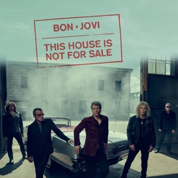 Image du média "THIS HOUSE IS NOT FOR SALE de BON JOVI"