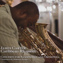 Image du média "CARIBBEAN RHAPSODY (CONCERTO FOR SAXOPHONES AND ORCHESTRA) de James CARTER"