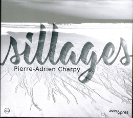 Image du média "SILLAGES de Pierre-Adrien CHARPY"