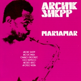 Image du média "MARIAMAR de Archie SHEPP SEXTET"