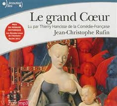 Image du média "LE GRAND COEUR (CD-MP3) de Jean-Christophe RUFIN"