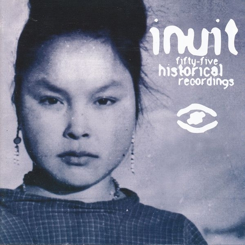 Couverture TRADITIONAL GREENLANDIC MUSIC - INUIT: 55 HISTORICAL REC.