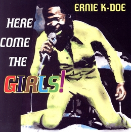 Image du média "HERE COME THE GIRLS! de Ernie K-DOE"