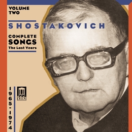 Image du média "COMPLETE SONGS 1965-1974 VOL.2 de Dmitri CHOSTAKOVITCH"